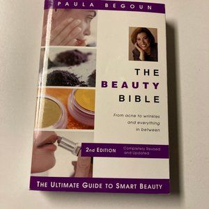 The Beauty Bible: The Ultimate Guide to Smart Beauty